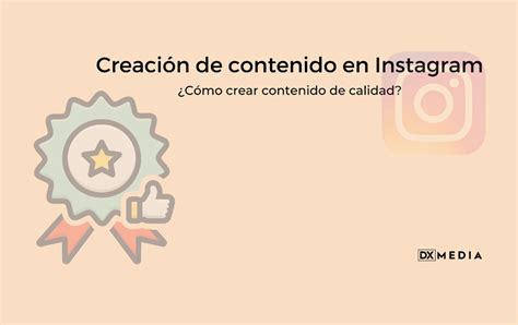 crear contenido de calidad en instagram